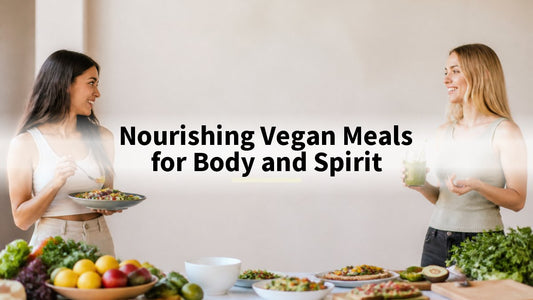 Nourishing Vegan Meals for Body and Spirit